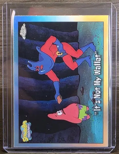 2025 Topps Chrome Spongebob Its Not My Wallet Refractor