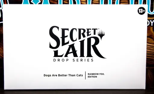 Secret Lair Dogs Are Better Than Cats (Rainbow Foil)